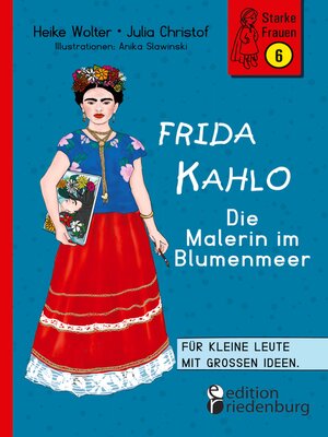 cover image of Frida Kahlo: Die Malerin im Blumenmeer